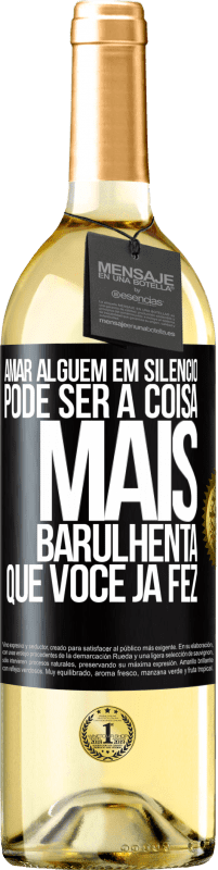 29,95 € | Vinho branco Edição WHITE Amar alguém em silêncio pode ser a coisa mais barulhenta que você já fez Etiqueta Preta. Etiqueta personalizável Vinho jovem Colheita 2025 Verdejo