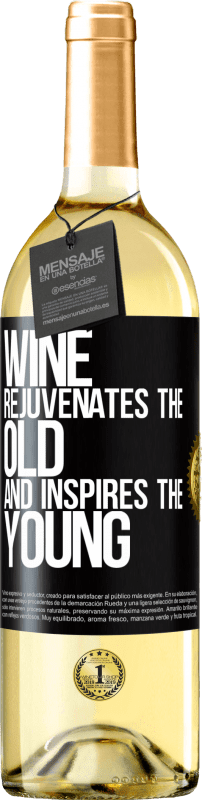 29,95 € | White Wine WHITE Edition Wine rejuvenates the old and inspires the young Black Label. Customizable label Young wine Harvest 2024 Verdejo