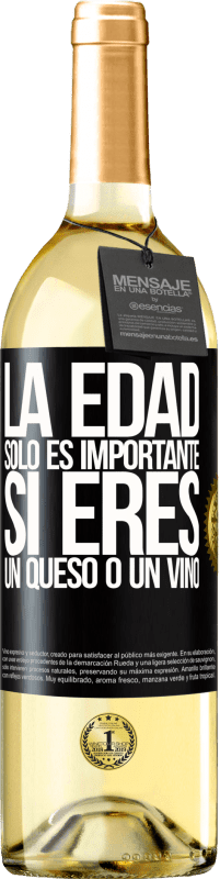 29,95 € Envío gratis | Vino Blanco Edición WHITE La edad solo es importante si eres un queso o un vino Etiqueta Negra. Etiqueta personalizable Vino joven Cosecha 2025 Verdejo