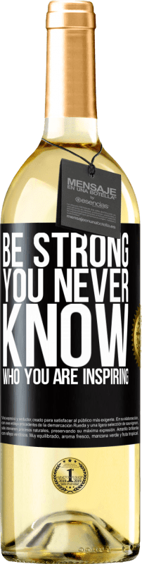 29,95 € | Vino bianco Edizione WHITE Be strong. You never know who you are inspiring Etichetta Nera. Etichetta personalizzabile Vino giovane Raccogliere 2024 Verdejo