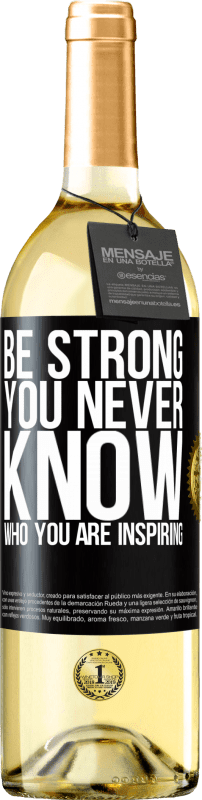 29,95 € Envio grátis | Vinho branco Edição WHITE Be strong. You never know who you are inspiring Etiqueta Preta. Etiqueta personalizável Vinho jovem Colheita 2025 Verdejo