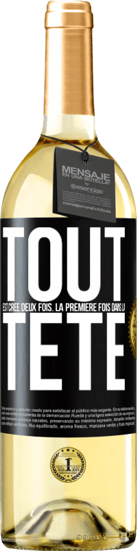 29,95 € | Vin blanc Édition WHITE Tout est créé deux fois. La première fois dans la tête Étiquette Noire. Étiquette personnalisable Vin jeune Récolte 2023 Verdejo