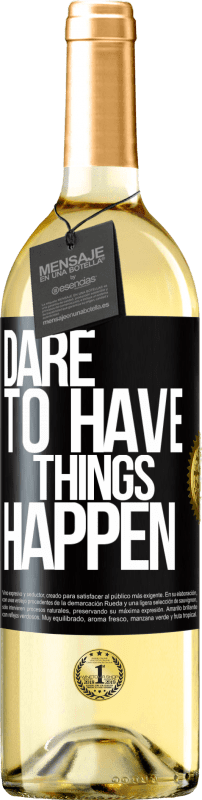 29,95 € Envio grátis | Vinho branco Edição WHITE Dare to have things happen Etiqueta Preta. Etiqueta personalizável Vinho jovem Colheita 2024 Verdejo