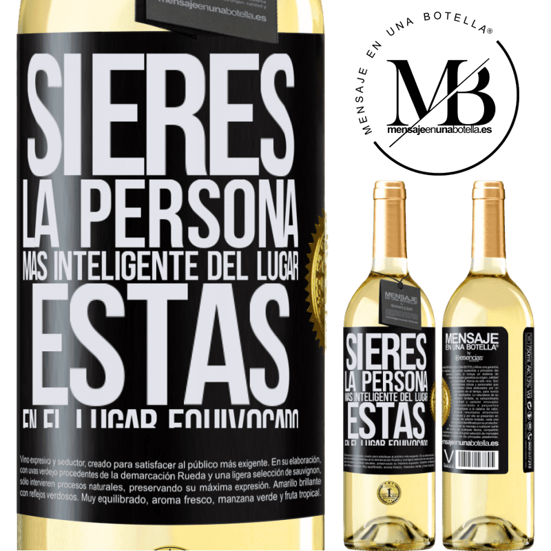 29,95 € Envío gratis | Vino Blanco Edición WHITE Si eres la persona más inteligente del lugar, estás en el lugar equivocado Etiqueta Negra. Etiqueta personalizable Vino joven Cosecha 2024 Verdejo