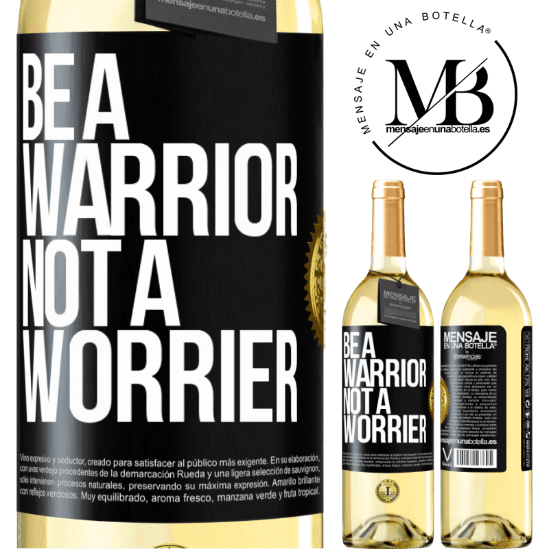29,95 € Free Shipping | White Wine WHITE Edition Be a warrior, not a worrier Black Label. Customizable label Young wine Harvest 2022 Verdejo