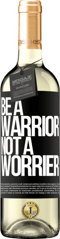 29,95 € | Vin blanc Édition WHITE Be a warrior, not a worrier Étiquette Noire. Étiquette personnalisable Vin jeune Récolte 2024 Verdejo