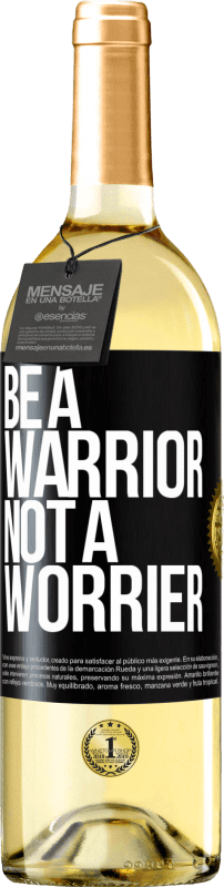 29,95 € | Vino bianco Edizione WHITE Be a warrior, not a worrier Etichetta Nera. Etichetta personalizzabile Vino giovane Raccogliere 2024 Verdejo