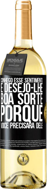 29,95 € | Vinho branco Edição WHITE Conheço esse sentimento e desejo-lhe boa sorte, porque você precisará dele Etiqueta Preta. Etiqueta personalizável Vinho jovem Colheita 2023 Verdejo