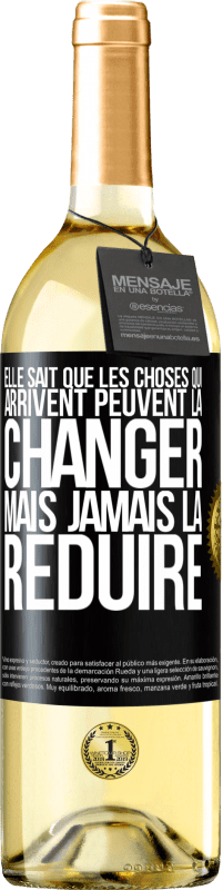 29,95 € | Vin blanc Édition WHITE Elle sait que les choses qui arrivent peuvent la changer mais jamais la réduire Étiquette Noire. Étiquette personnalisable Vin jeune Récolte 2024 Verdejo