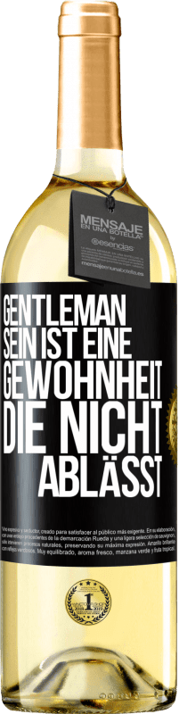 29,95 € Kostenloser Versand | Weißwein WHITE Ausgabe Gentleman sein ist eine Gewohnheit, die nicht ablässt Schwarzes Etikett. Anpassbares Etikett Junger Wein Ernte 2025 Verdejo