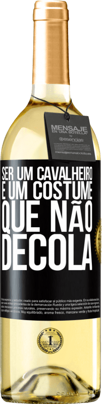 29,95 € Envio grátis | Vinho branco Edição WHITE Ser um cavalheiro é um costume que não decola Etiqueta Preta. Etiqueta personalizável Vinho jovem Colheita 2023 Verdejo