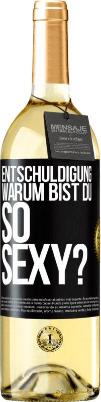 29,95 € | Weißwein WHITE Ausgabe Entschuldigung, warum bist du so sexy? Schwarzes Etikett. Anpassbares Etikett Junger Wein Ernte 2024 Verdejo