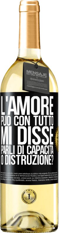 29,95 € | Vino bianco Edizione WHITE L'amore può con tutto, mi disse. Parli di capacità o distruzione? Etichetta Nera. Etichetta personalizzabile Vino giovane Raccogliere 2024 Verdejo