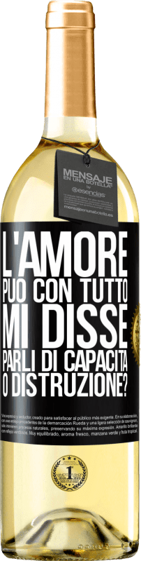 29,95 € | Vino bianco Edizione WHITE L'amore può con tutto, mi disse. Parli di capacità o distruzione? Etichetta Nera. Etichetta personalizzabile Vino giovane Raccogliere 2025 Verdejo