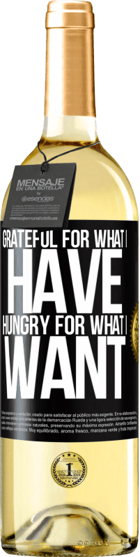 29,95 € | White Wine WHITE Edition Grateful for what I have, hungry for what I want Black Label. Customizable label Young wine Harvest 2023 Verdejo