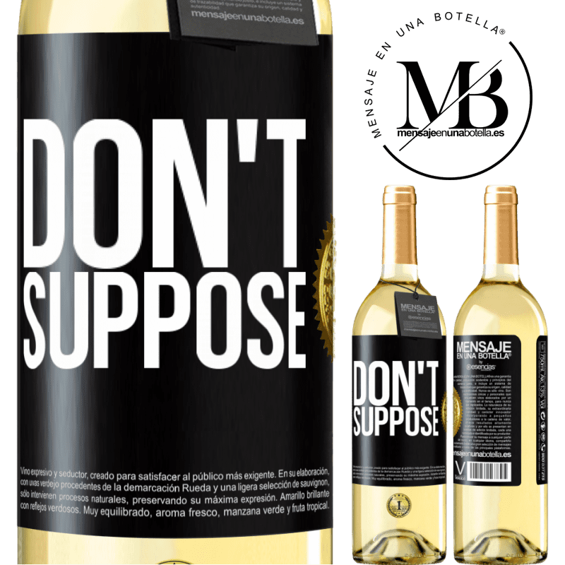 29,95 € Free Shipping | White Wine WHITE Edition Don't suppose Black Label. Customizable label Young wine Harvest 2022 Verdejo