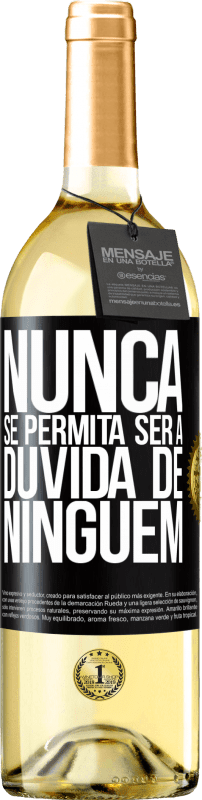 29,95 € Envio grátis | Vinho branco Edição WHITE Nunca se permita ser a dúvida de ninguém Etiqueta Preta. Etiqueta personalizável Vinho jovem Colheita 2025 Verdejo