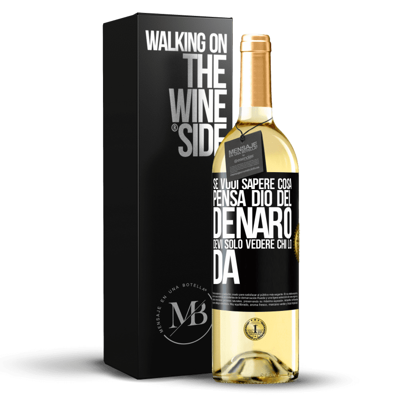 29,95 € Spedizione Gratuita | Vino bianco Edizione WHITE Se vuoi sapere cosa pensa Dio del denaro, devi solo vedere chi lo dà Etichetta Nera. Etichetta personalizzabile Vino giovane Raccogliere 2024 Verdejo