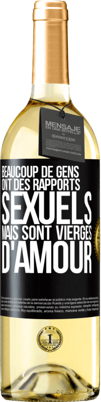 29,95 € Envoi gratuit | Vin blanc Édition WHITE Beaucoup de gens ont des rapports sexuels mais sont vierges d'amour Étiquette Noire. Étiquette personnalisable Vin jeune Récolte 2025 Verdejo