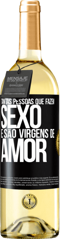 29,95 € | Vinho branco Edição WHITE Tantas pessoas que fazem sexo e são virgens de amor Etiqueta Preta. Etiqueta personalizável Vinho jovem Colheita 2024 Verdejo