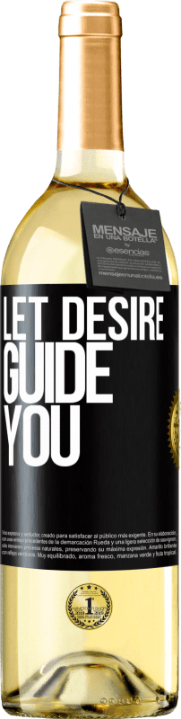 29,95 € | Белое вино Издание WHITE Пусть желание направляет вас Черная метка. Настраиваемая этикетка Молодое вино Урожай 2023 Verdejo
