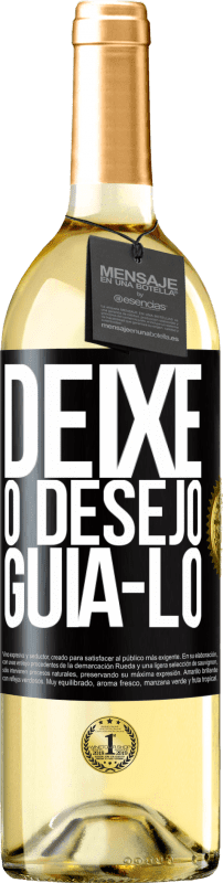 Envio grátis | Vinho branco Edição WHITE Deixe o desejo guiá-lo Etiqueta Preta. Etiqueta personalizável Vinho jovem Colheita 2023 Verdejo