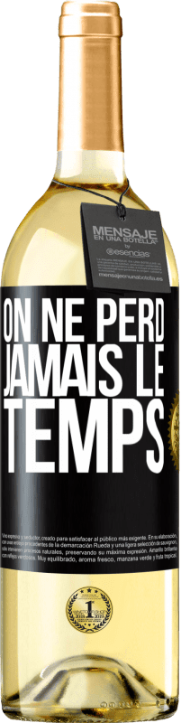 29,95 € | Vin blanc Édition WHITE On ne perd jamais le temps Étiquette Noire. Étiquette personnalisable Vin jeune Récolte 2025 Verdejo