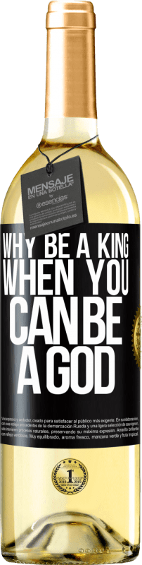 29,95 € | White Wine WHITE Edition Why be a king when you can be a God Black Label. Customizable label Young wine Harvest 2024 Verdejo