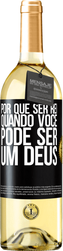 29,95 € | Vinho branco Edição WHITE Por que ser rei quando você pode ser um Deus Etiqueta Preta. Etiqueta personalizável Vinho jovem Colheita 2024 Verdejo