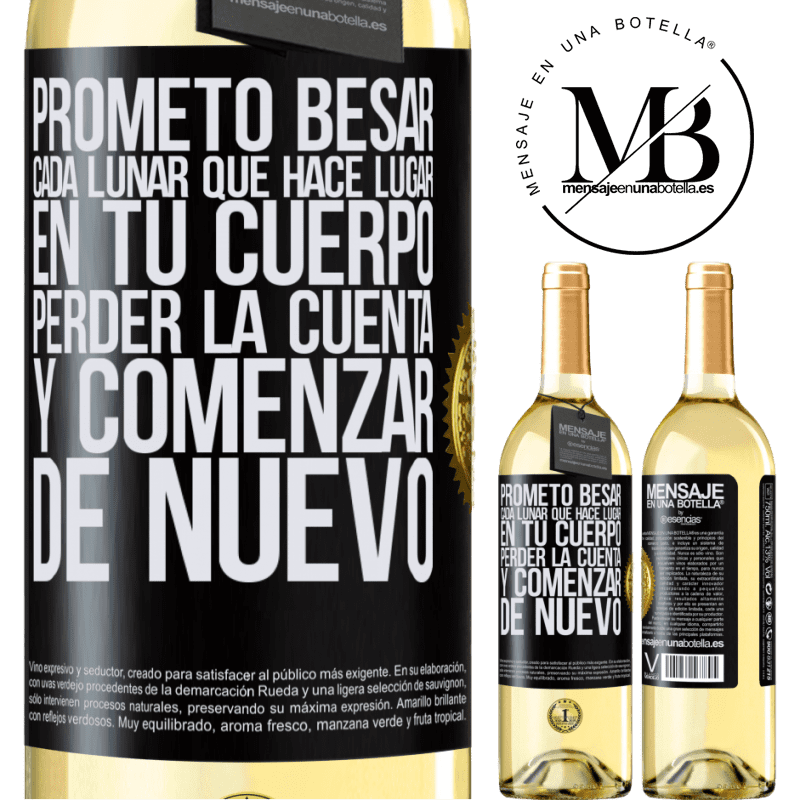 29,95 € Envío gratis | Vino Blanco Edición WHITE Prometo besar cada lunar que hace lugar en tu cuerpo, perder la cuenta, y comenzar de nuevo Etiqueta Negra. Etiqueta personalizable Vino joven Cosecha 2023 Verdejo