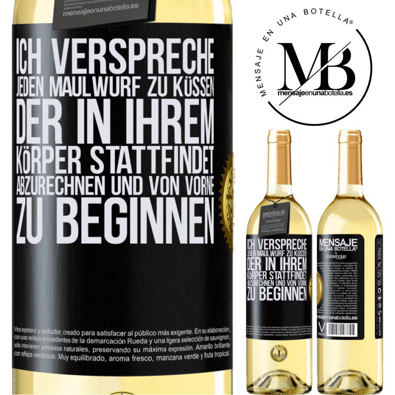29,95 € Kostenloser Versand | Weißwein WHITE Ausgabe Ich verspreche jeden Schönheitsfleck an deinem Körper zu küssen, mich zu verzählen, und von vorne zu beginnen Schwarzes Etikett. Anpassbares Etikett Junger Wein Ernte 2025 Verdejo