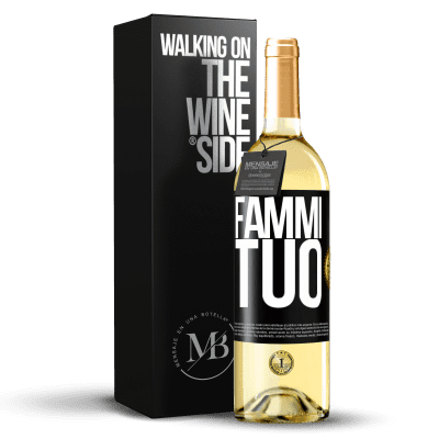 «Fammi tuo» Edizione WHITE