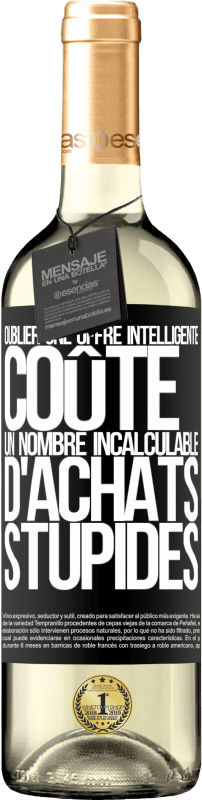 29,95 € Envoi gratuit | Vin blanc Édition WHITE Oublier une offre intelligente coûte un nombre incalculable d'achats stupides Étiquette Noire. Étiquette personnalisable Vin jeune Récolte 2025 Verdejo