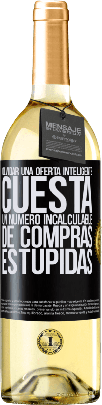 29,95 € Envío gratis | Vino Blanco Edición WHITE Olvidar una oferta inteligente cuesta un número incalculable de compras estúpidas Etiqueta Negra. Etiqueta personalizable Vino joven Cosecha 2024 Verdejo