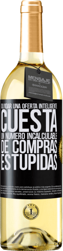 29,95 € Envío gratis | Vino Blanco Edición WHITE Olvidar una oferta inteligente cuesta un número incalculable de compras estúpidas Etiqueta Negra. Etiqueta personalizable Vino joven Cosecha 2025 Verdejo