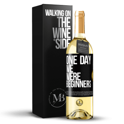 «One day we were beginners» WHITE Edition
