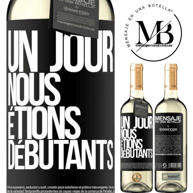 «Un jour, nous étions débutants» Édition WHITE