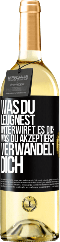 29,95 € Kostenloser Versand | Weißwein WHITE Ausgabe Was du leugnest, unterwirft es dich. Was du akzeptierst, verwandelt dich Schwarzes Etikett. Anpassbares Etikett Junger Wein Ernte 2025 Verdejo