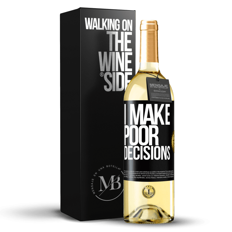 29,95 € Free Shipping | White Wine WHITE Edition I make poor decisions Black Label. Customizable label Young wine Harvest 2023 Verdejo
