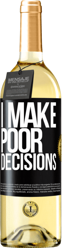 29,95 € Envio grátis | Vinho branco Edição WHITE I make poor decisions Etiqueta Preta. Etiqueta personalizável Vinho jovem Colheita 2025 Verdejo