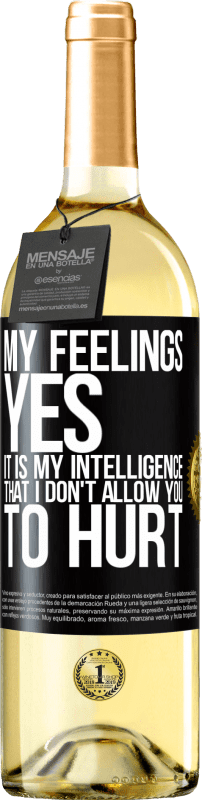 29,95 € | White Wine WHITE Edition My feelings, yes. It is my intelligence that I don't allow you to hurt Black Label. Customizable label Young wine Harvest 2024 Verdejo