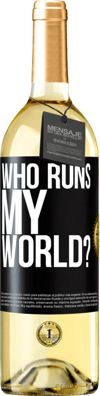 29,95 € 送料無料 | 白ワイン WHITEエディション 私の世界を運営しているのは誰ですか？ ブラックラベル. カスタマイズ可能なラベル 若いワイン 収穫 2023 Verdejo