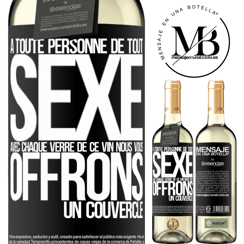 «Pour toute personne de tout SEXE nous offrons une tapas avec chaque verre de ce vin» Édition WHITE