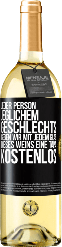 29,95 € | Weißwein WHITE Ausgabe Jeder Person jeglichem GESCHLECHTS geben wir mit jedem Glas dieses Weins eine Tapa KOSTENLOS Schwarzes Etikett. Anpassbares Etikett Junger Wein Ernte 2024 Verdejo