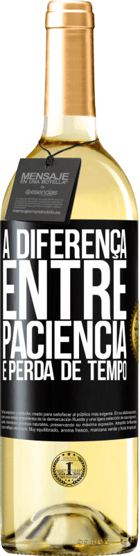 29,95 € Envio grátis | Vinho branco Edição WHITE A diferença entre paciência e perda de tempo Etiqueta Preta. Etiqueta personalizável Vinho jovem Colheita 2023 Verdejo