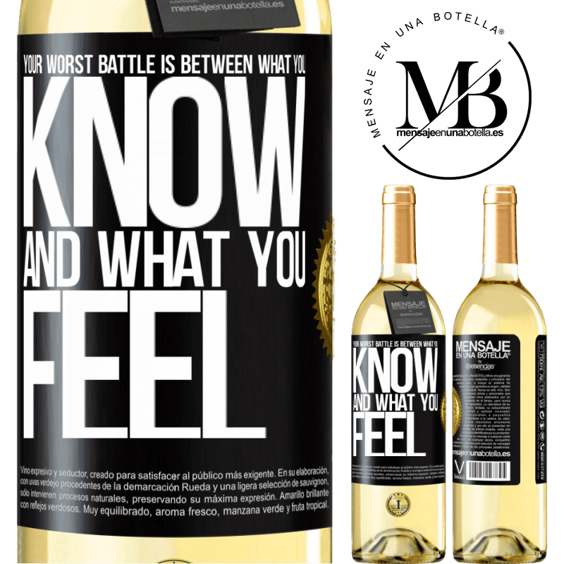 29,95 € Free Shipping | White Wine WHITE Edition Your worst battle is between what you know and what you feel Black Label. Customizable label Young wine Harvest 2022 Verdejo