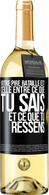 Envoi gratuit | Vin blanc Édition WHITE Votre pire bataille est celle entre ce que tu sais et ce que tu ressens Étiquette Noire. Étiquette personnalisable Vin jeune Récolte 2023 Verdejo