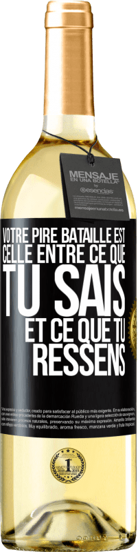 29,95 € Envoi gratuit | Vin blanc Édition WHITE Votre pire bataille est celle entre ce que tu sais et ce que tu ressens Étiquette Noire. Étiquette personnalisable Vin jeune Récolte 2025 Verdejo
