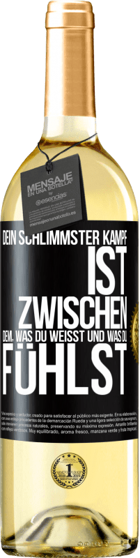 Kostenloser Versand | Weißwein WHITE Ausgabe Dein schlimmster Kampf ist zwischen dem, was du weißt und was du fühlst Schwarzes Etikett. Anpassbares Etikett Junger Wein Ernte 2023 Verdejo