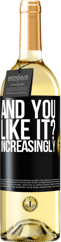 Бесплатная доставка | Белое вино Издание WHITE а тебе нравится? Больше и больше Черная метка. Настраиваемая этикетка Молодое вино Урожай 2025 Verdejo
